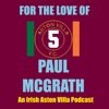 For The Love of Paul McGrath: An Aston Villa Podcast artwork