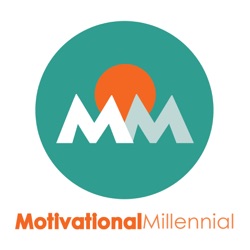 Motivational Millennial | Passion | Dreams | Overcome Challenges | Purpose | Fulfillment | Motivation