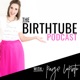 The BirthTUBE Podcast