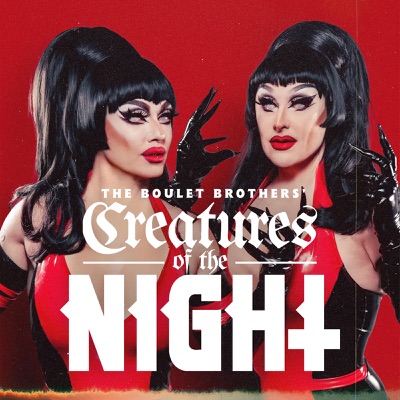 The Boulet Brothers' Creatures of the Night The Boulet Brothers' Creatures of the Night