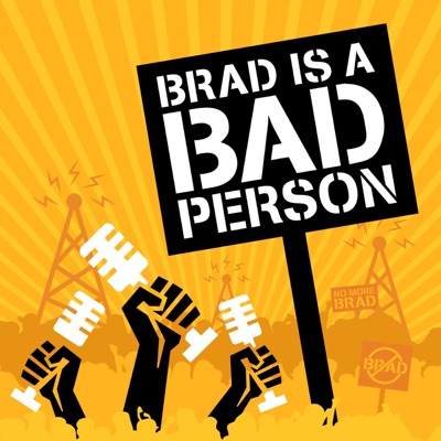 Brad is a Bad Person Brad is a Bad Person