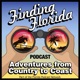 Finding Florida Podcast Has Adventures from Country to Coast