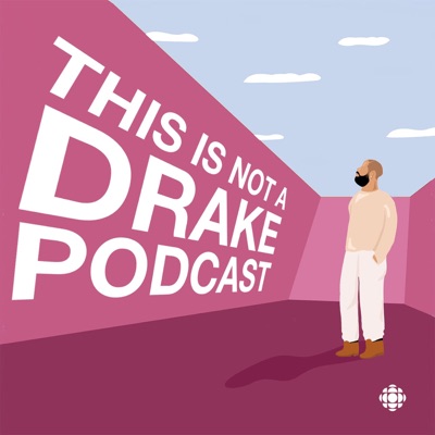 This is not a Drake podcast This is not a Drake podcast