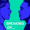 Speaking Of... Conversations on Voice, Speech, and Identity with Ryan O'Shea artwork