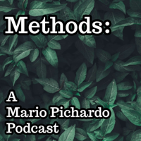 Methods: A Mario Pichardo Podcast podcast