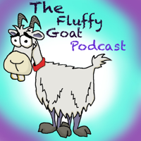 Fluffy Goat Podcast podcast