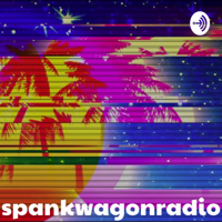 spankwagonradio podcast
