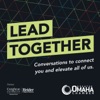 Lead Together: Conversations to Connect You and Elevate All of Us artwork