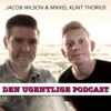 Den Ugentlige Podcast - Jacob Wilson og Mikkel Klint Thorius