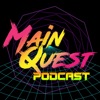 Main Quest Podcast artwork