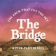 Episode Five: A Bridge to the World