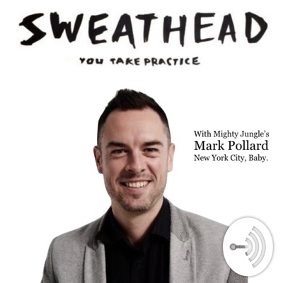 Sweathead with Mark Pollard - A Strategy Podcast Sweathead with Mark Pollard - A Strategy Podcast