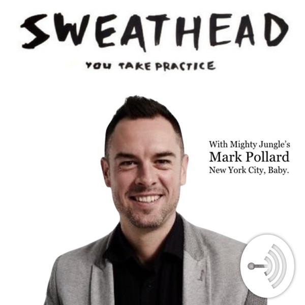 Sweathead with Mark Pollard Sweathead with Mark Pollard