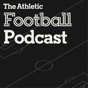 The Athletic Football Podcast