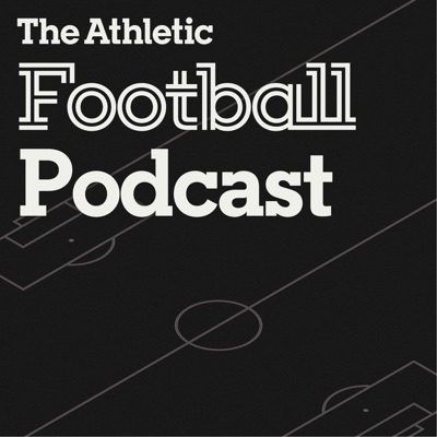 The Athletic Football Podcast:The Athletic