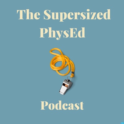 The Supersized PhysEd Podcast The Supersized PhysEd Podcast