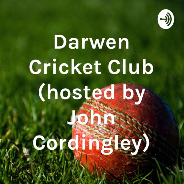 Darwen Cricket Club (hosted by John Cordingley) Artwork