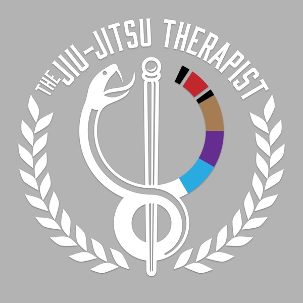 The Jiu-Jitsu Therapist Podcast