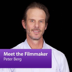 Peter Berg: Meet the Filmmaker