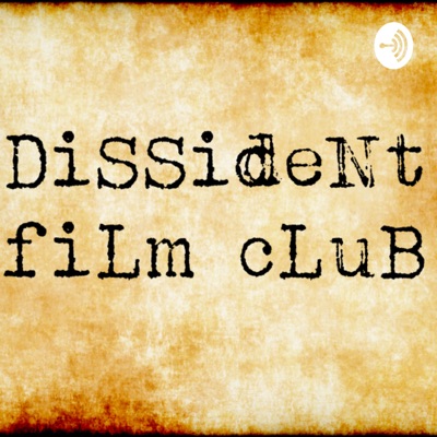 Dissident Film Club Dissident Film Club