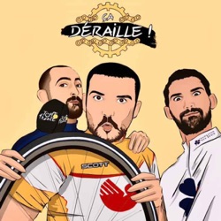 Ça Déraille S4E16 : TDF, Pogacar, Vingegaard, Remco, Roglic, qui va craquer ?