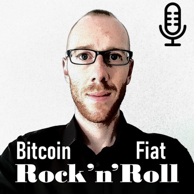 Bitcoin, Fiat & Rock'n'Roll Bitcoin, Fiat & Rock'n'Roll