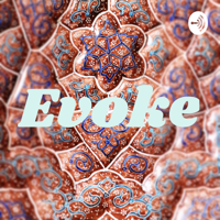 Evoke podcast