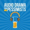 Audio Drama for Pessimists artwork