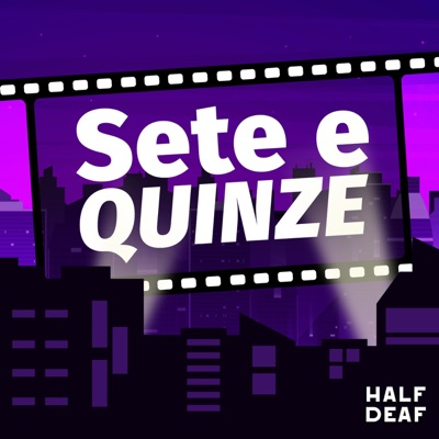 Sete e Quinze:Half Deaf