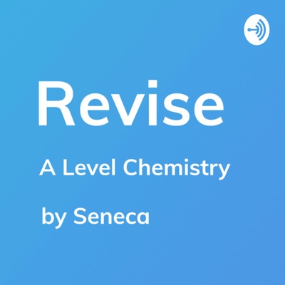 Revise - A Level Chemistry Revision Revise - A Level Chemistry Revision