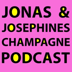 Jonas og Josephines Champagnepodcast