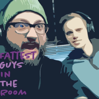 Fattest Guys in the Room Fattest Guys in the Room