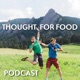 Thought For Food Podcast