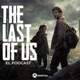 The Last of Us la serie: El Podcast