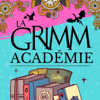 La Grimm Académie (Histoires pour enfants) - Guillaume Haubois | Loustik et Farfelux