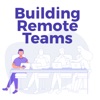 Building Remote Teams artwork