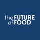 Future of Food - Let's Eat Better for Ourselves and the Planet