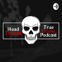 Head Trauma podcast