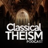 Classical Theism Podcast artwork
