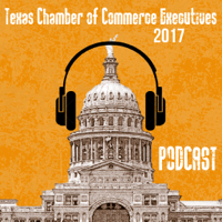 Texas Chamber of Commerce Executives podcast podcast