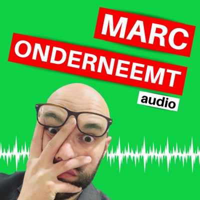 Marc Onderneemt Audio Marc Onderneemt Audio