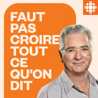 Faut pas croire tout ce qu'on dit podcast