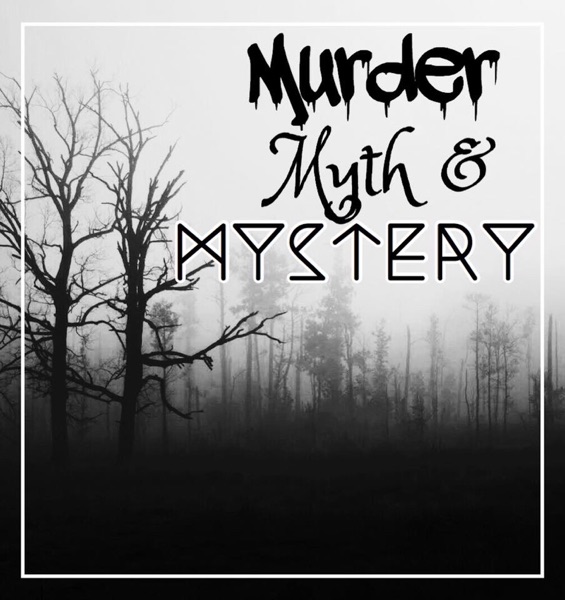 Murder, Myth & Mystery