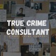 True Crime Consultant