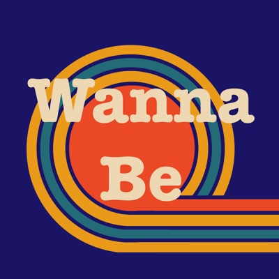 Wanna Be Wanna Be