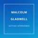 Malcolm Gladwell Getting Interviewed