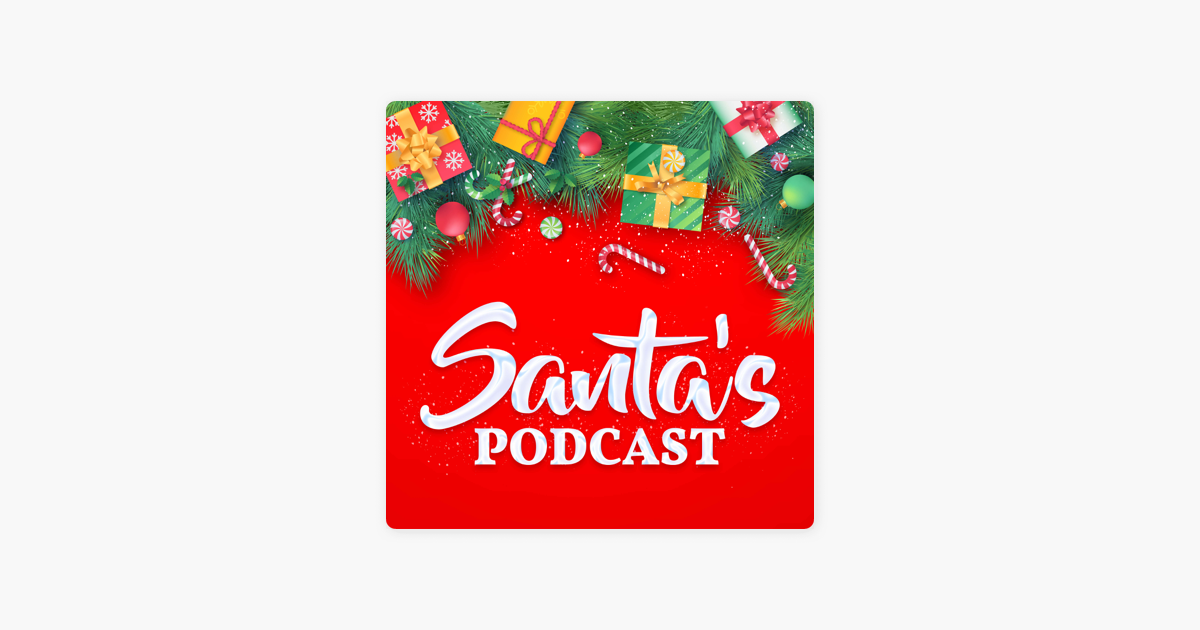 ‎Santa's Podcast on Apple Podcasts