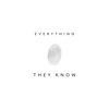 Everything They Know artwork