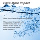 Have More Impact