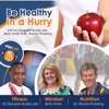 Be Healthy in a Hurry Podcast artwork